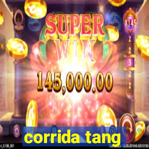 corrida tang